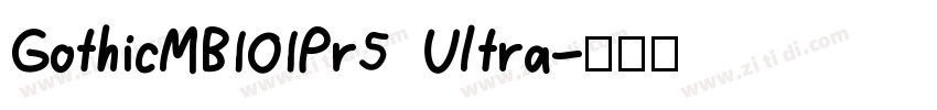 GothicMB101Pr5 Ultra字体转换